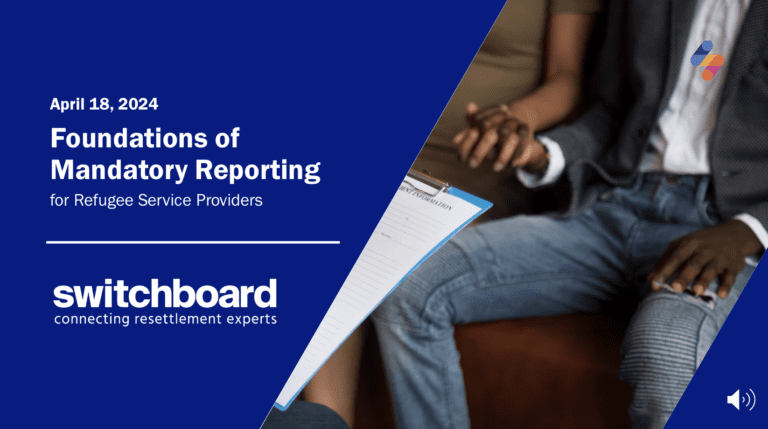 Foundations of Mandatory Reporting for Refugee Service Providers